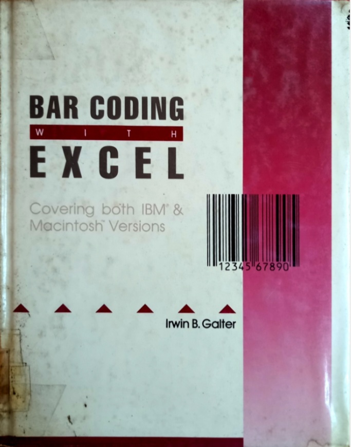 Bar Coding with Excel: Covering Both IBM and Macintosh Versions