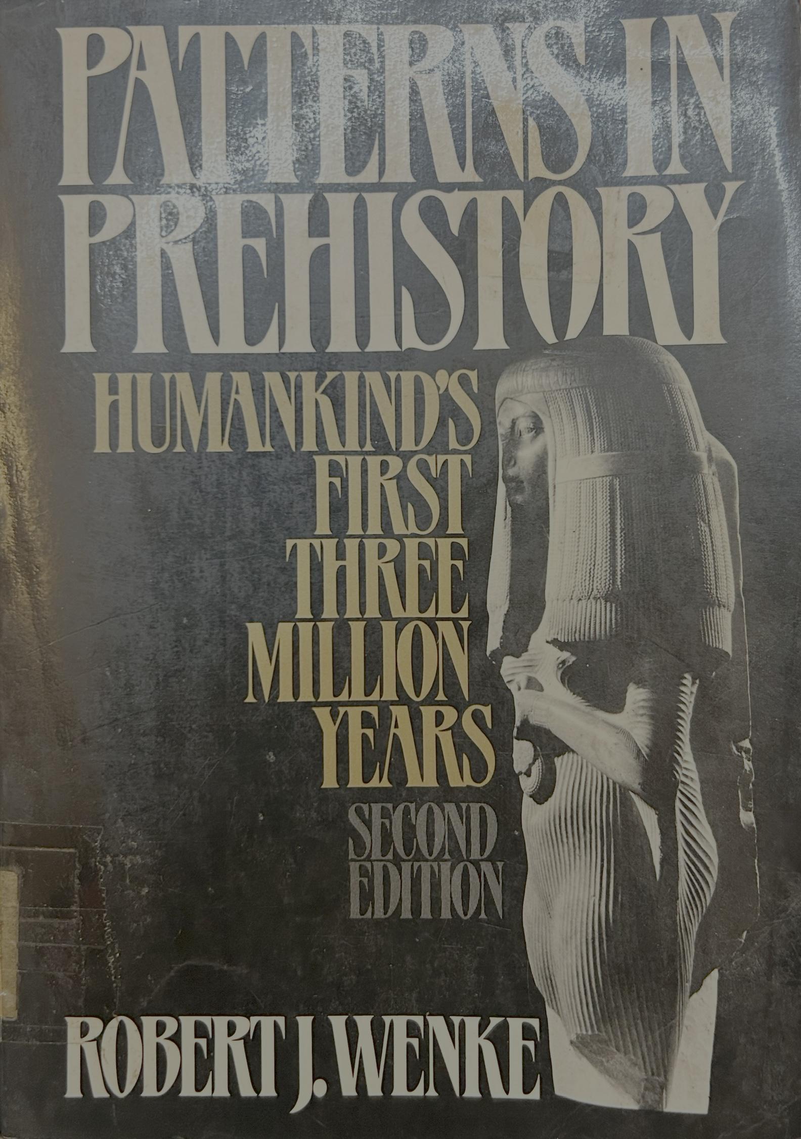 Patternsin Prehistory: Humankind's First Three Million Years (Second Edition)