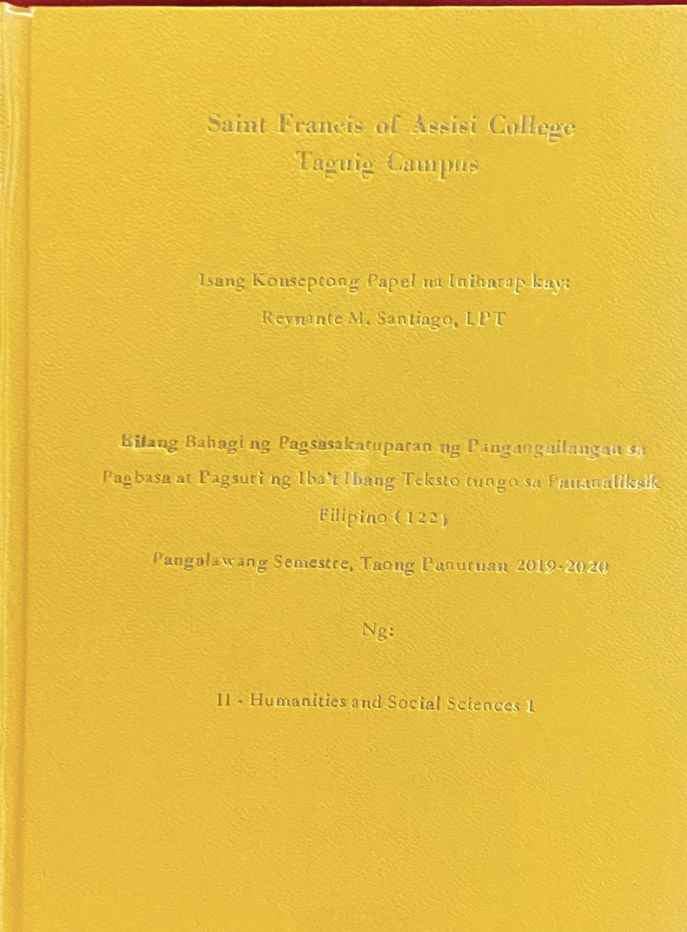 ISANG KONSEPTONG PAPEL NA IHINARAP KAY: REYNANTE M. SANTIAGO, LPT
