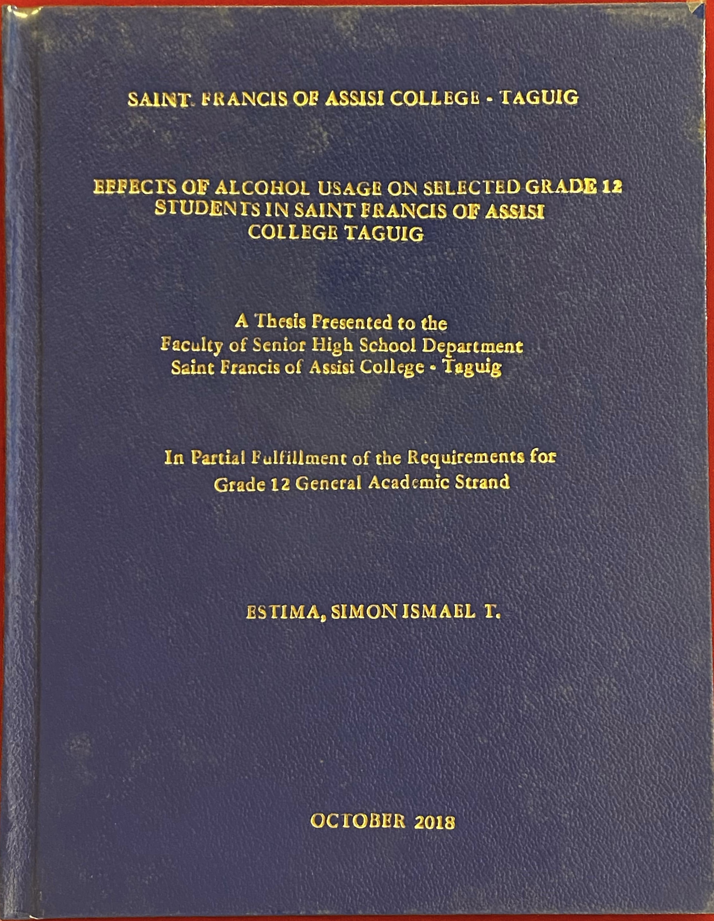 EFFECTS OF ALCOHOL USAGE ON SELECTED GRADE 12 STUDENTS IN SAINT FRANCIS OF ASSISI COLLEGE TAGUIG 