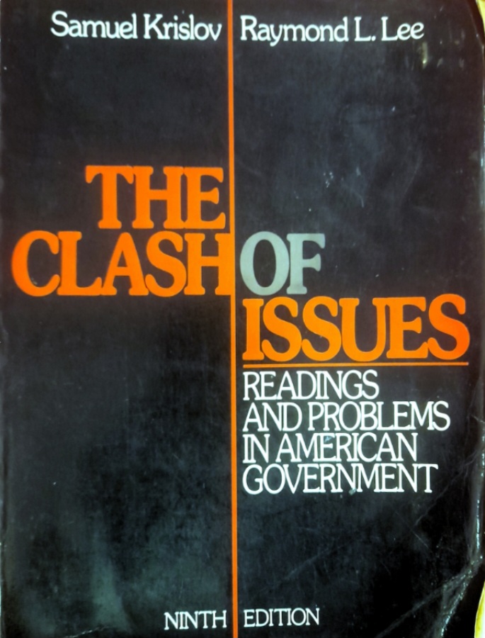 The Clash of Issues: Readings and Problems in American Government