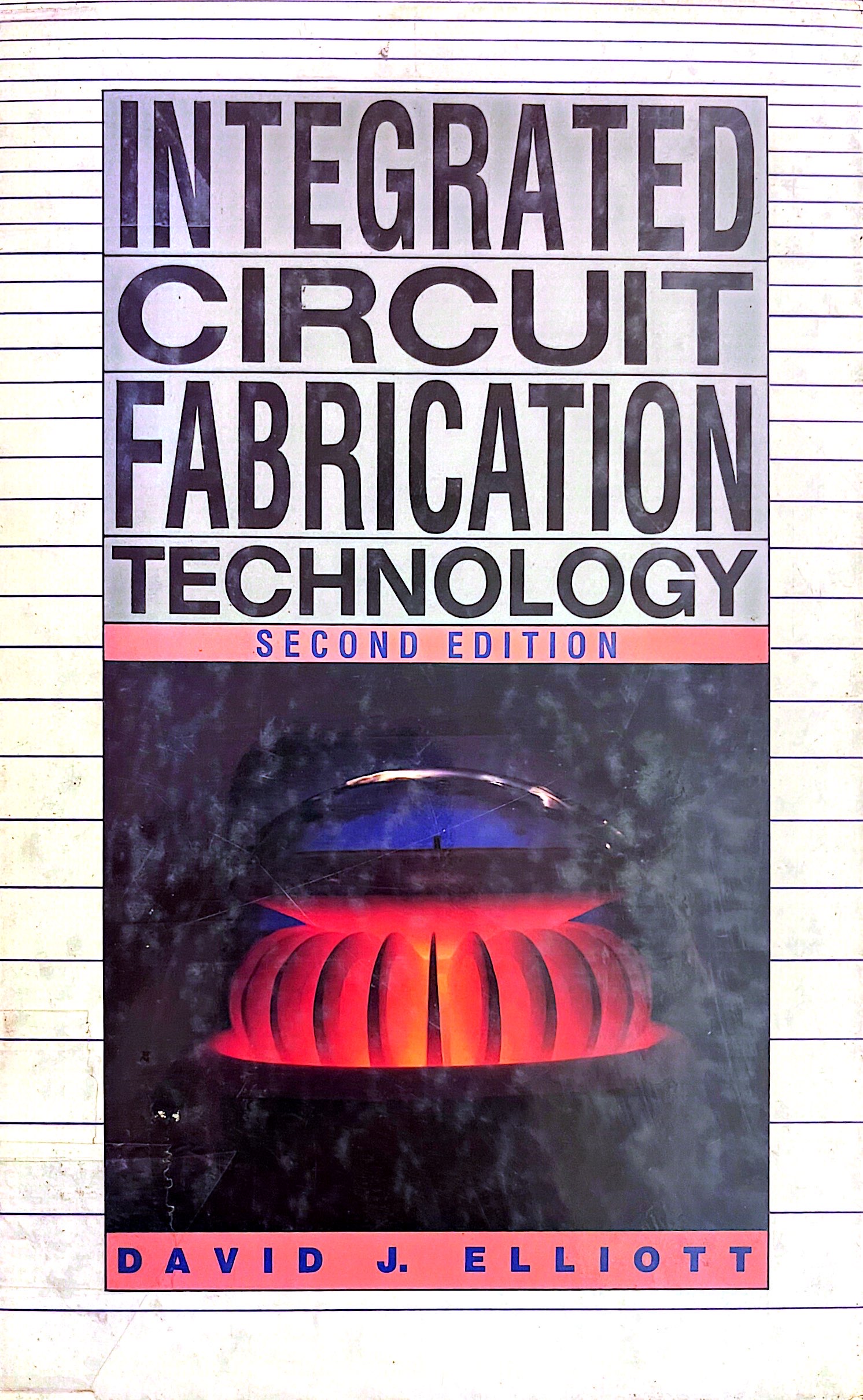 Integrated Circuit Fabrication Technology (Second Editon)