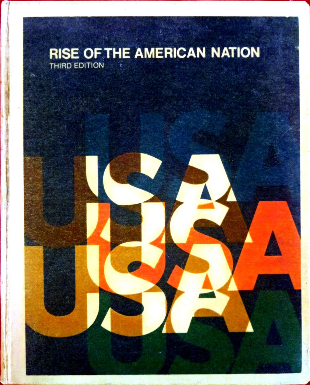 RISE OF THE AMERICAN NATION THIRD EDITION