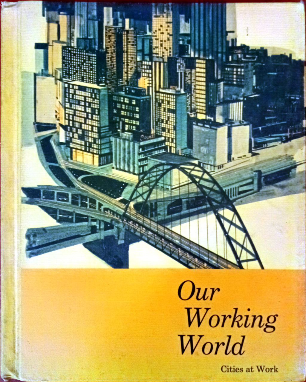OUR WORKING WORLD CITIES AT WORK