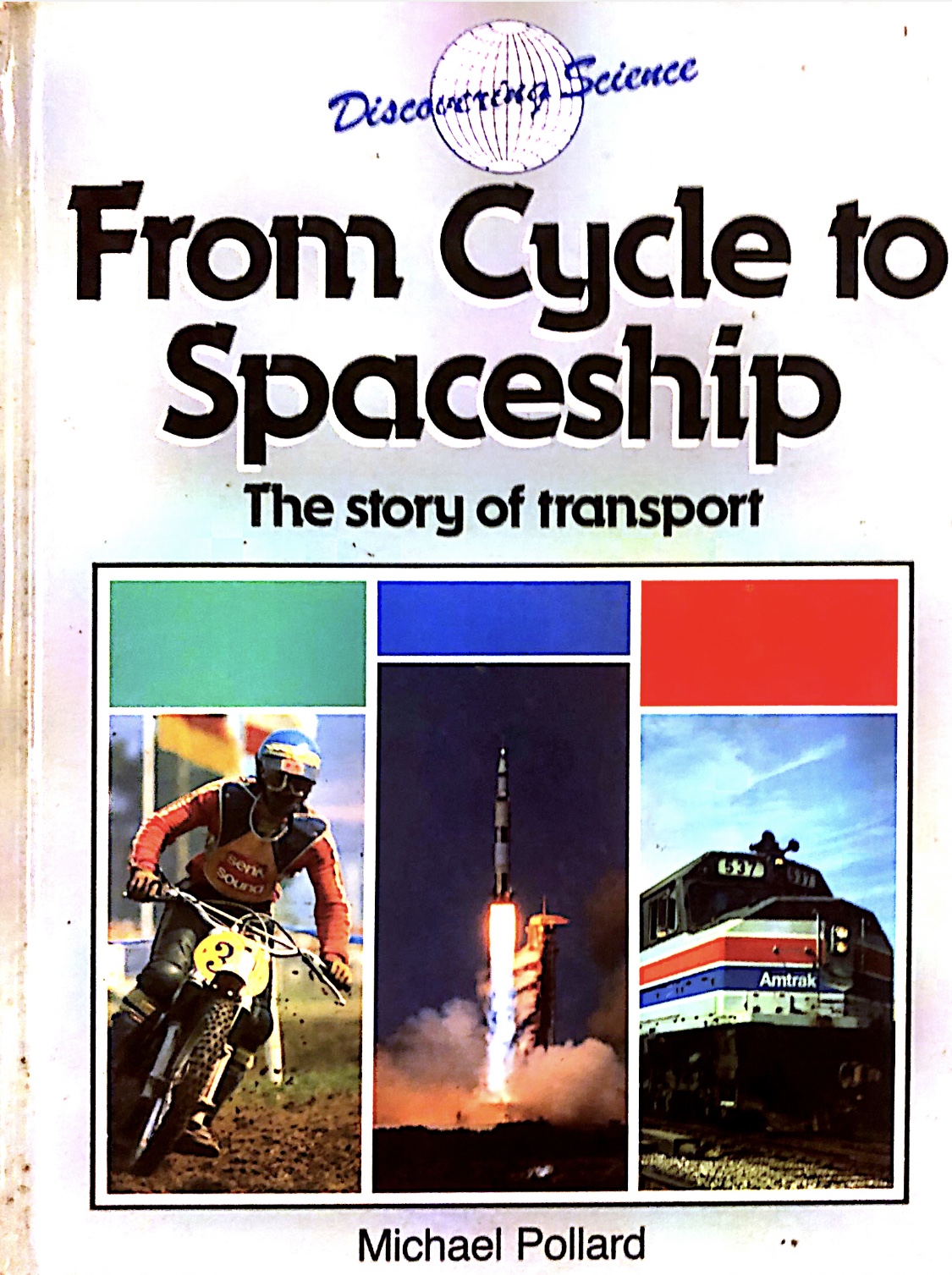 FROM CYCLE TO SPACESHIP THE STORY OF TRANSPORT